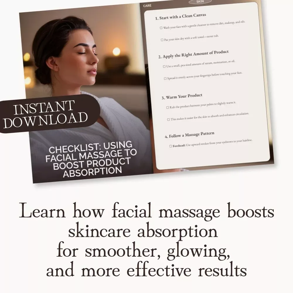 Checklist: Using Facial Massage to Boost Product Absorption | Skincare Guide | Self-Care Routine | Digital Download | Learn How to Use Facial Massage to Enhance Product Absorption