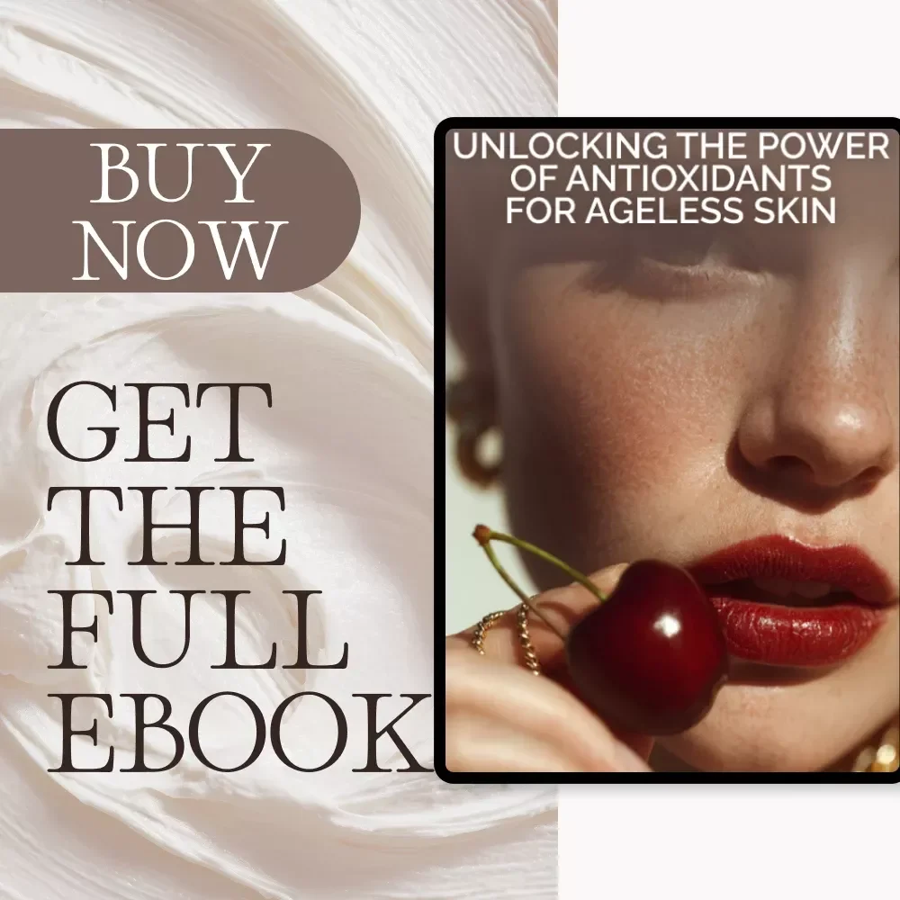 Unlocking the Power of Antioxidants for Ageless Skin | eBook Guide on Why Antioxidants Matter in Anti-Aging Skincare | Digital Download for Glowing, Youthful Skin
