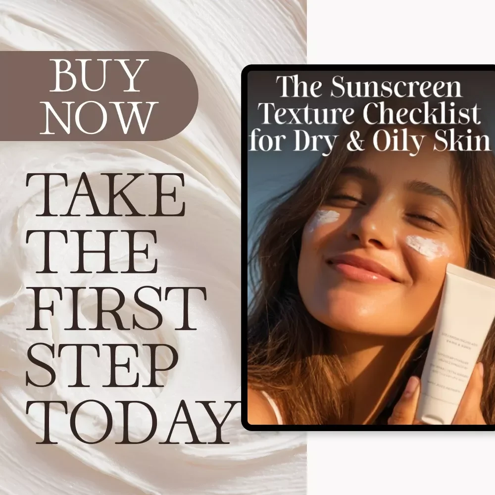 The Sunscreen Texture Checklist for Dry & Oily Skin | Ultimate Guide to Finding the Best Sunscreen Texture for Dry vs Oily Skin | Hydrating, Matte, & AI-Enhanced Skincare Download