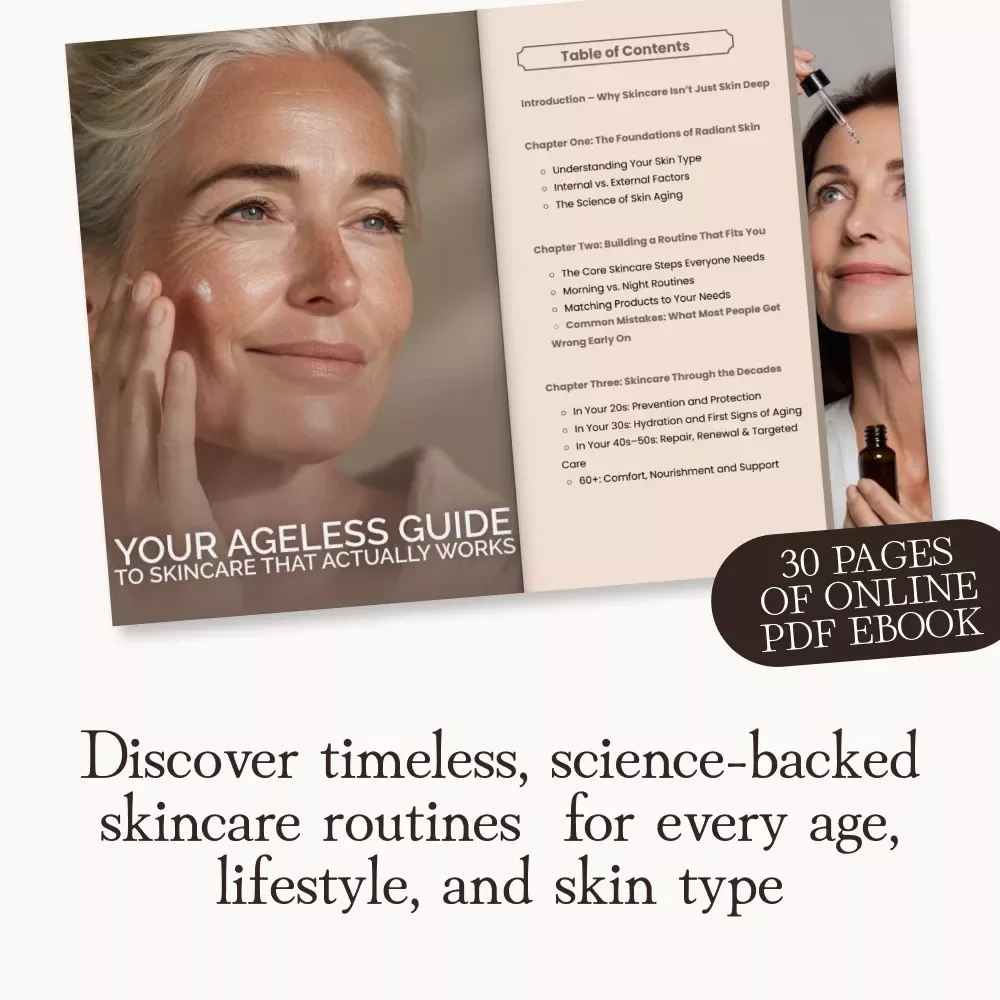 Your Ageless Guide to Skincare That Actually Works | Digital eBook for Radiant Skin at Any Age | Learn How to Build a Skincare Routine That Works at Any Age | Skincare Routine Guide for Timeless, Glowing Skin