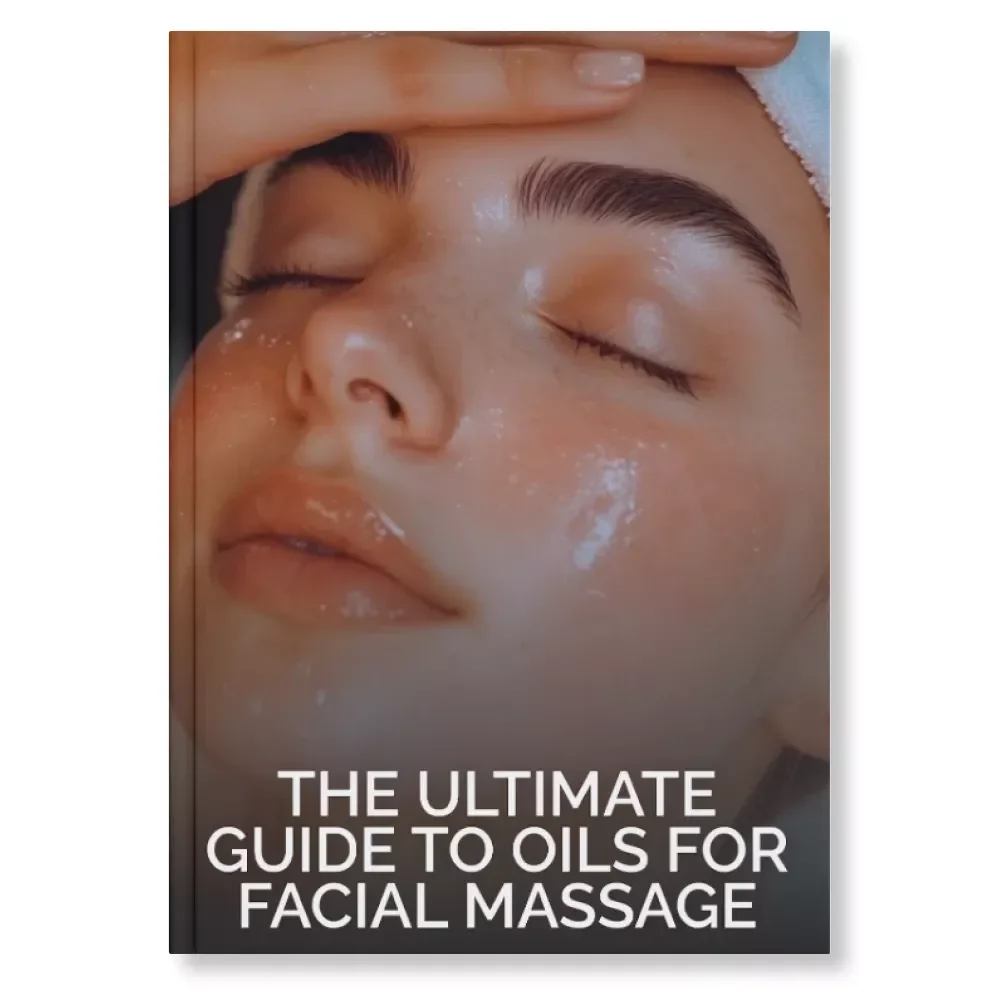 The Ultimate Guide to Oils for Facial Massage | Digital Skincare eBook for Glowing Skin | Learn the Best Oils to Use During Facial Massage