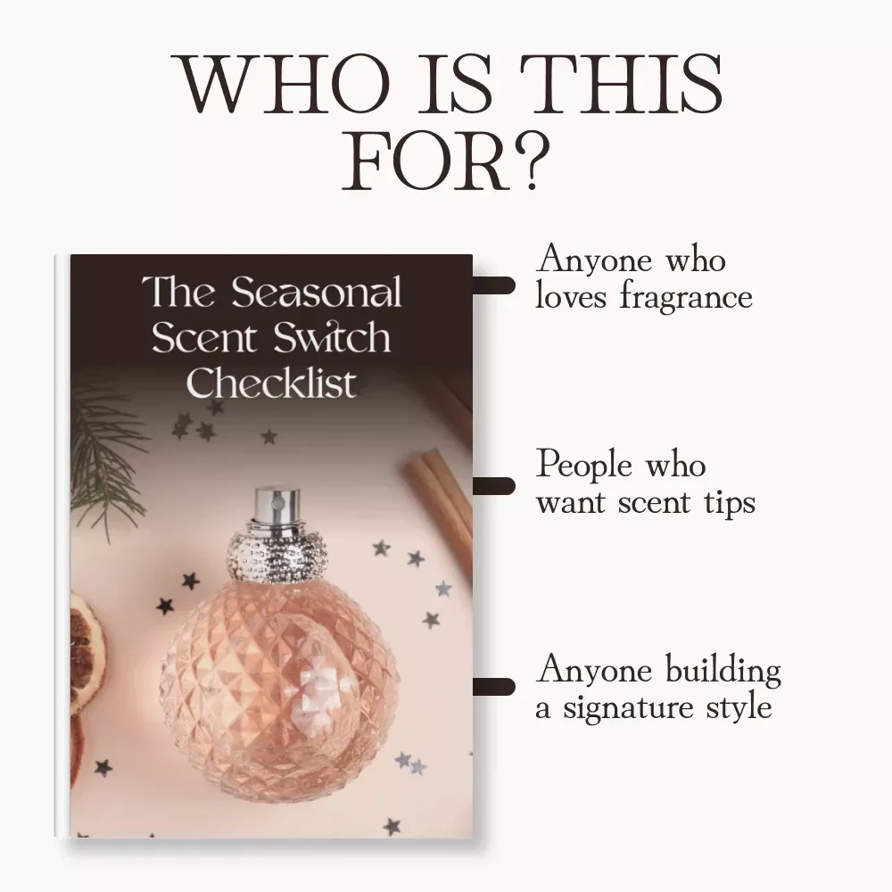 The Seasonal Scent Switch Checklist | Digital Fragrance Guide for Every Season | How to Choose a Fragrance for Different Seasons