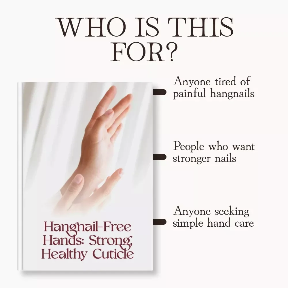 Hangnail-Free Hands: Strong, Healthy Cuticle | How to Prevent Hangnails Guide for Nail Care & Cuticle Health | Digital Download eBook