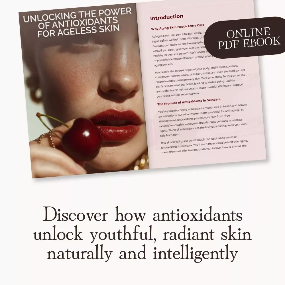 Unlocking the Power of Antioxidants for Ageless Skin | eBook Guide on Why Antioxidants Matter in Anti-Aging Skincare | Digital Download for Glowing, Youthful Skin