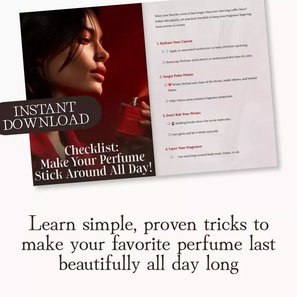 Checklist: Make Your Perfume Stick Around All Day! | Printable Perfume Care Guide, Fragrance Layering Tips, Scent Longevity eBook, Digital Download for Perfume Lovers