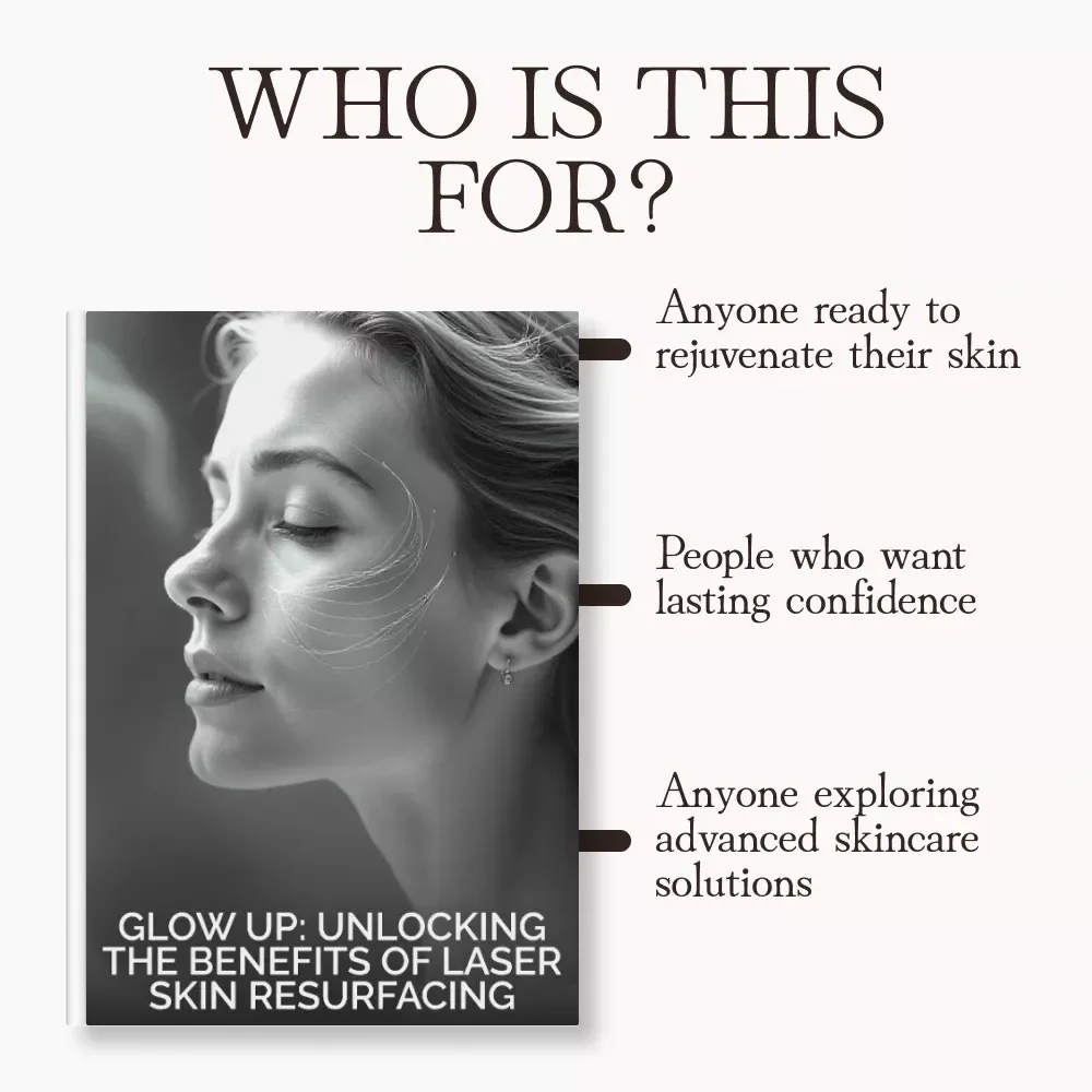 Glow Up: Unlocking the Benefits of Laser Skin Resurfacing | Digital Guide for Radiant, Youthful Skin | Skincare eBook & Treatment Preparation Resource