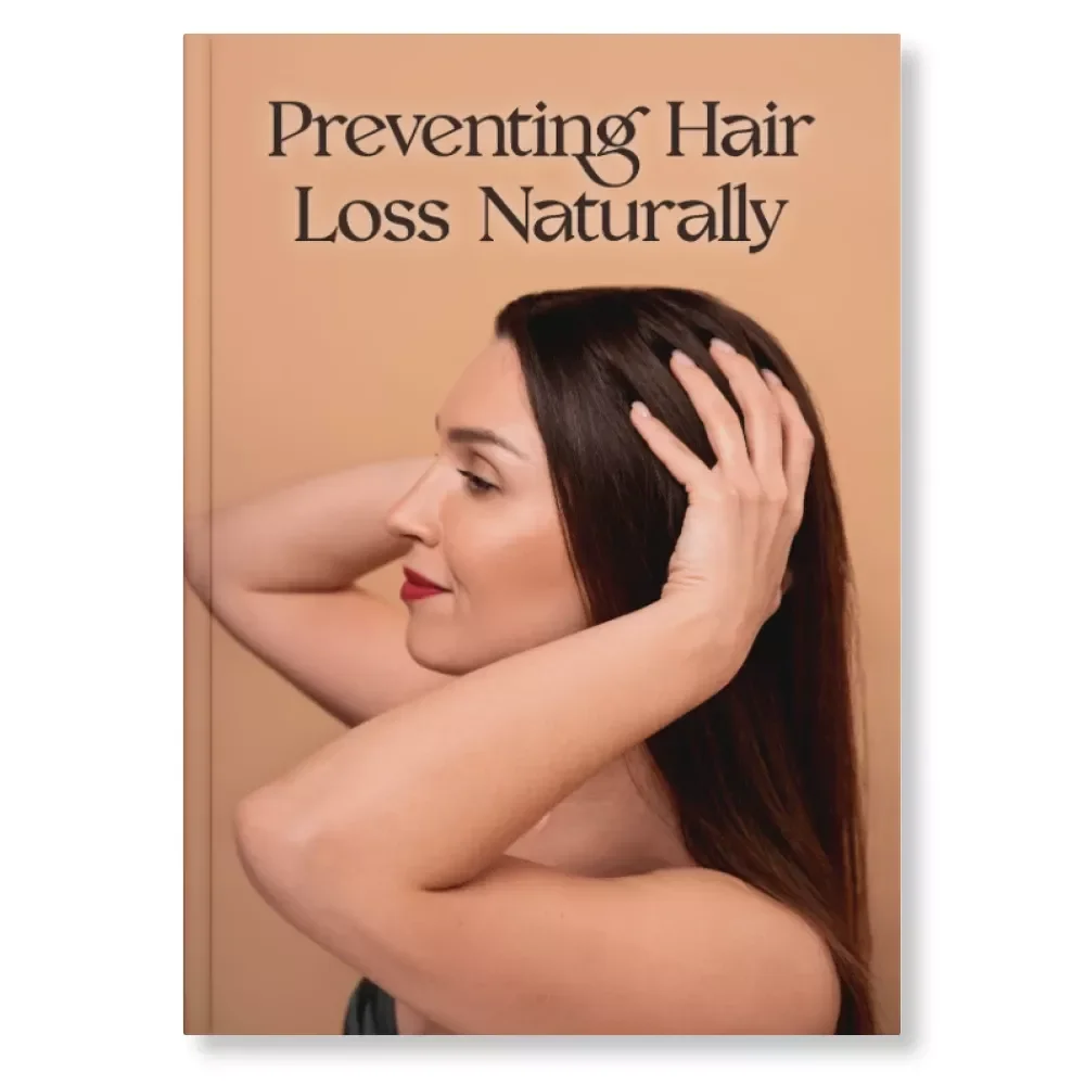 Preventing Hair Loss Naturally | How to Prevent Hair Loss Naturally eBook | Holistic Hair Care Guide for Stronger, Healthier Hair
