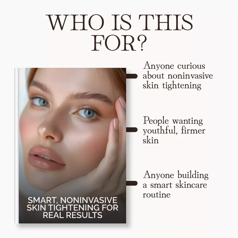 Smart, Noninvasive Skin Tightening for Real Results | Expert Guide to Natural Firming | Digital Download with Tips for Noninvasive Skin Firming, Collagen Boosting & At-Home Skin Renewal
