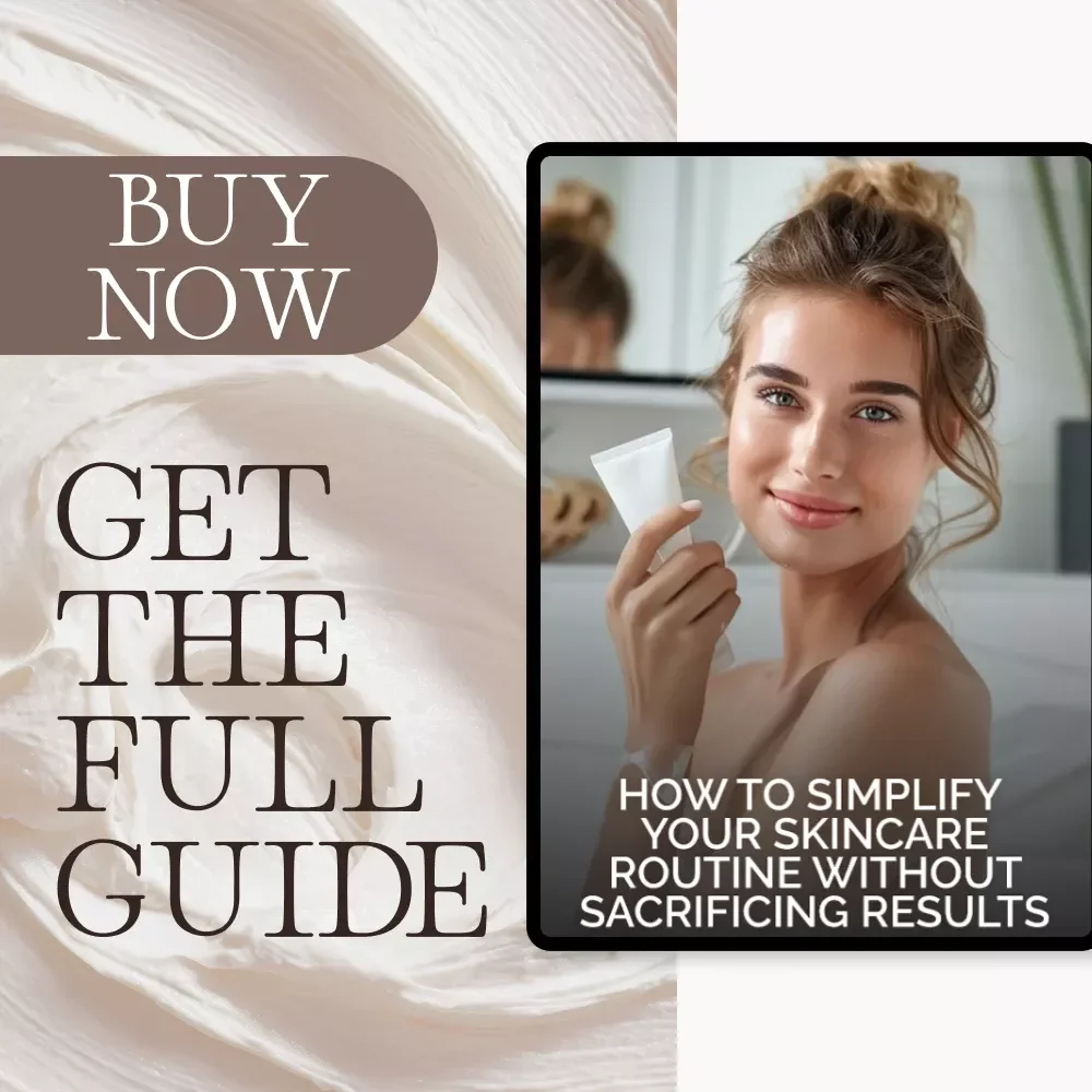 How to Simplify Your Skincare Routine Without Sacrificing Results | Minimalist Skincare Guide for Effortless Glow | Learn how to simplify a skincare routine without losing effectiveness | Digital Download eBook