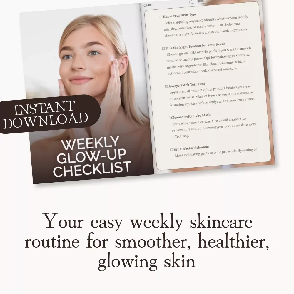 Weekly Glow-Up Checklist | Skincare Routine Guide for Radiant Skin | Tips for Weekly Peels and Masks That Are Safe for Skin | Digital Download Self-Care Printable