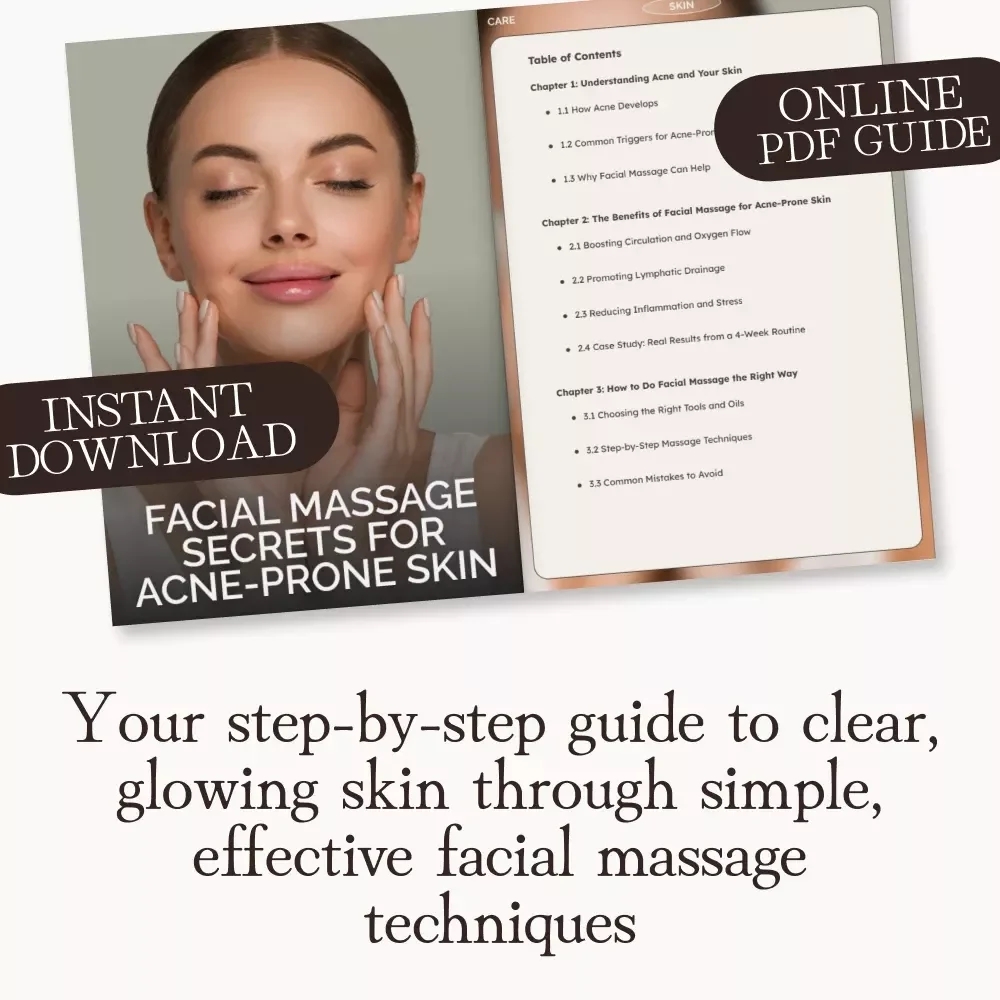 Facial Massage Secrets for Acne-Prone Skin | Digital Guide to Clear, Radiant Skin | Benefits of Facial Massage for Acne-Prone Skin | Natural Skincare eBook for Healthy Glow