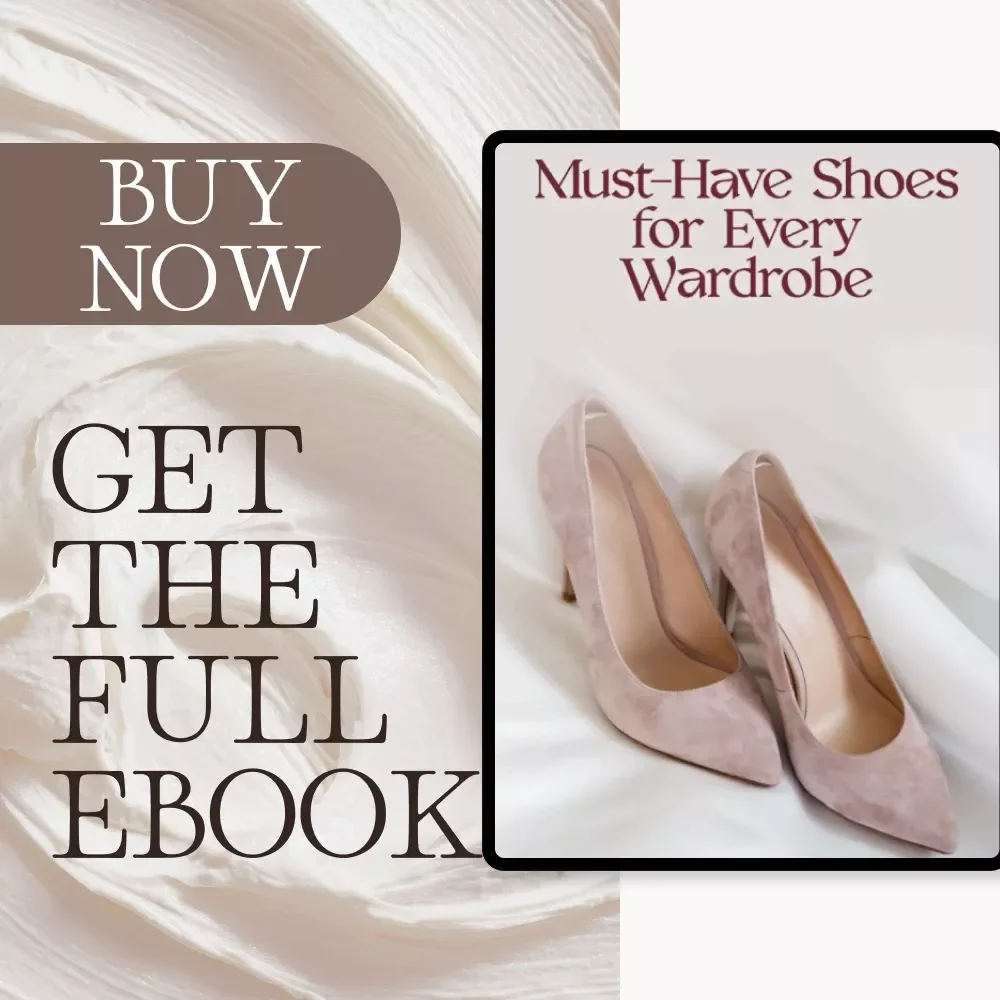 Must-Have Shoes for Every Wardrobe | Digital Style Guide, eBook & Fashion Checklist for Women | Timeless Shoe Essentials, AI Wardrobe Tools, and Seasonal Styling Tips
