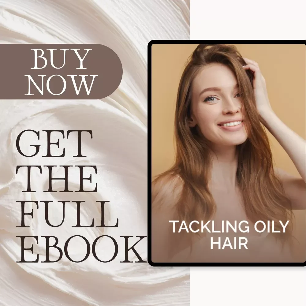 Tackling Oily Hair | How to Address Oily Scalp Issues | Digital eBook Guide for Balanced, Healthy Hair | Daily Hair Care Habits, Product Tips & AI Tools for Long-Term Oil Control