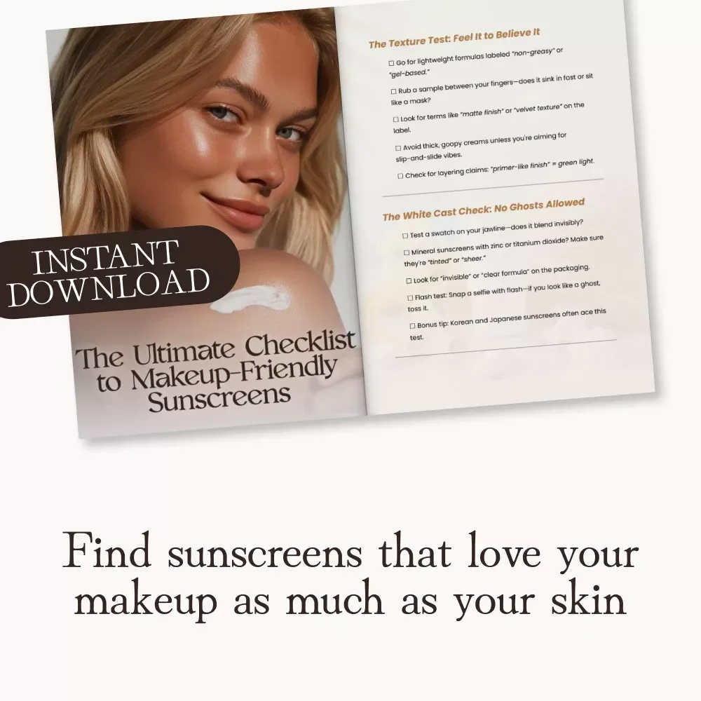The Ultimate Checklist to Makeup-Friendly Sunscreens | Digital Download Guide for Beauty Lovers | How to Tell if a Sunscreen is Good Under Makeup | Instant PDF for Flawless Base & SPF Confidence