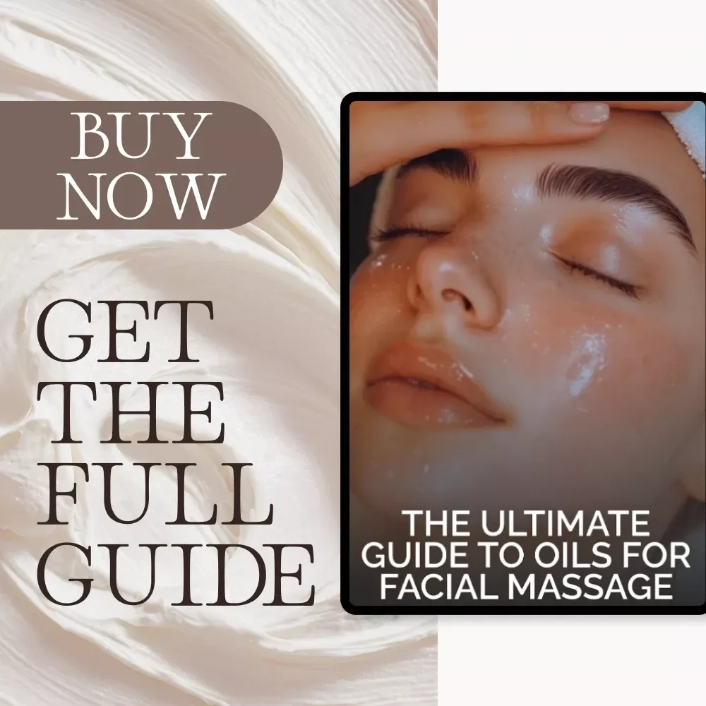 The Ultimate Guide to Oils for Facial Massage | Digital Skincare eBook for Glowing Skin | Learn the Best Oils to Use During Facial Massage