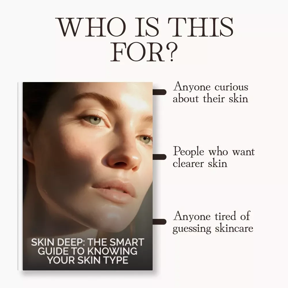 Skin Deep: The Smart Guide to Knowing Your Skin Type | Digital eBook | How to Know What Your Skin Type Is | Skincare Self-Assessment & Routine Guide