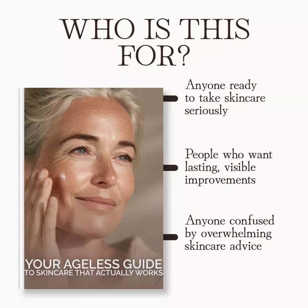Your Ageless Guide to Skincare That Actually Works | Digital eBook for Radiant Skin at Any Age | Learn How to Build a Skincare Routine That Works at Any Age | Skincare Routine Guide for Timeless, Glowing Skin