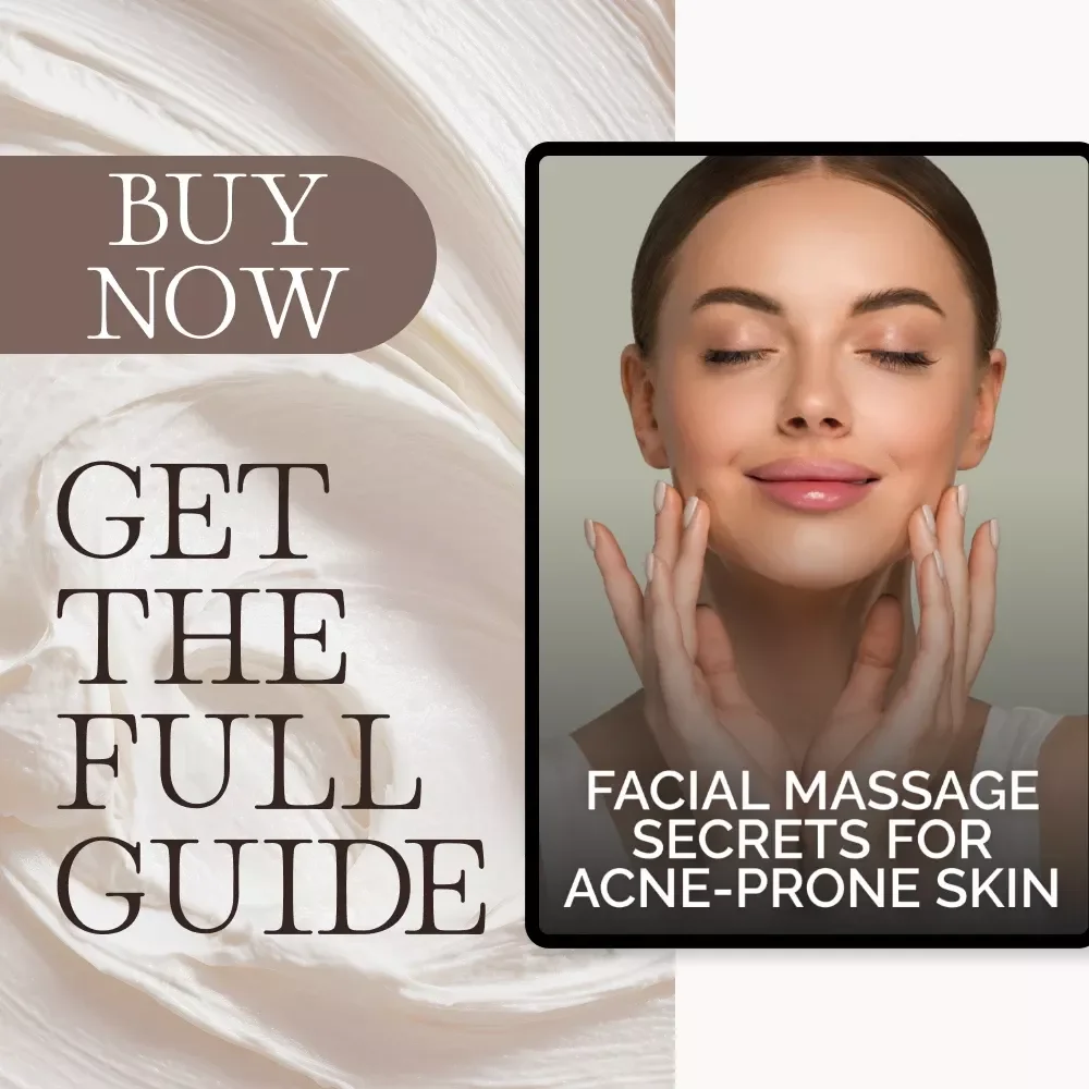 Facial Massage Secrets for Acne-Prone Skin | Digital Guide to Clear, Radiant Skin | Benefits of Facial Massage for Acne-Prone Skin | Natural Skincare eBook for Healthy Glow