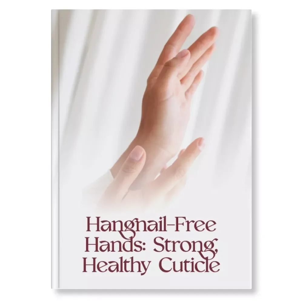 Hangnail-Free Hands: Strong, Healthy Cuticle | How to Prevent Hangnails Guide for Nail Care & Cuticle Health | Digital Download eBook