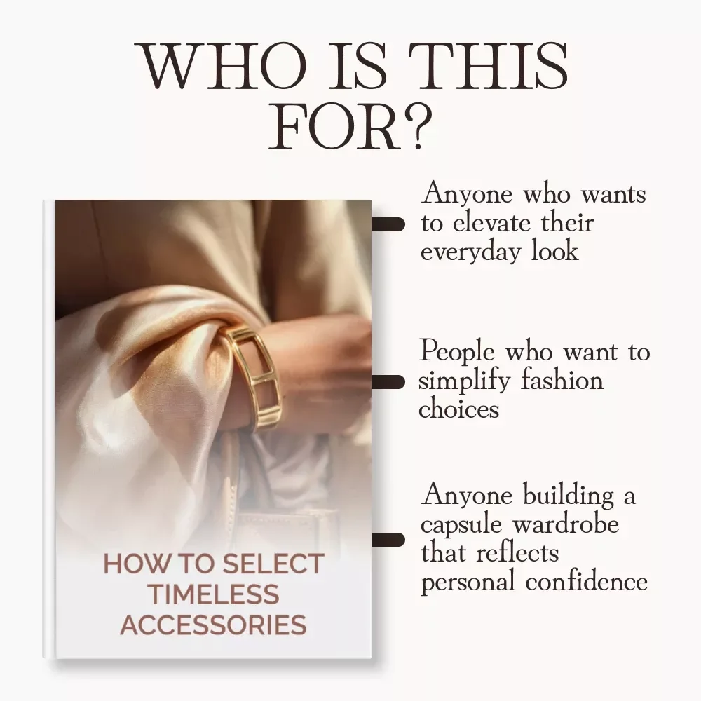 How to Select Timeless Accessories | Elegant Style Guide for Women | Digital Download eBook on Classic Fashion, Capsule Wardrobe, Sustainable Style, and Accessory Organization