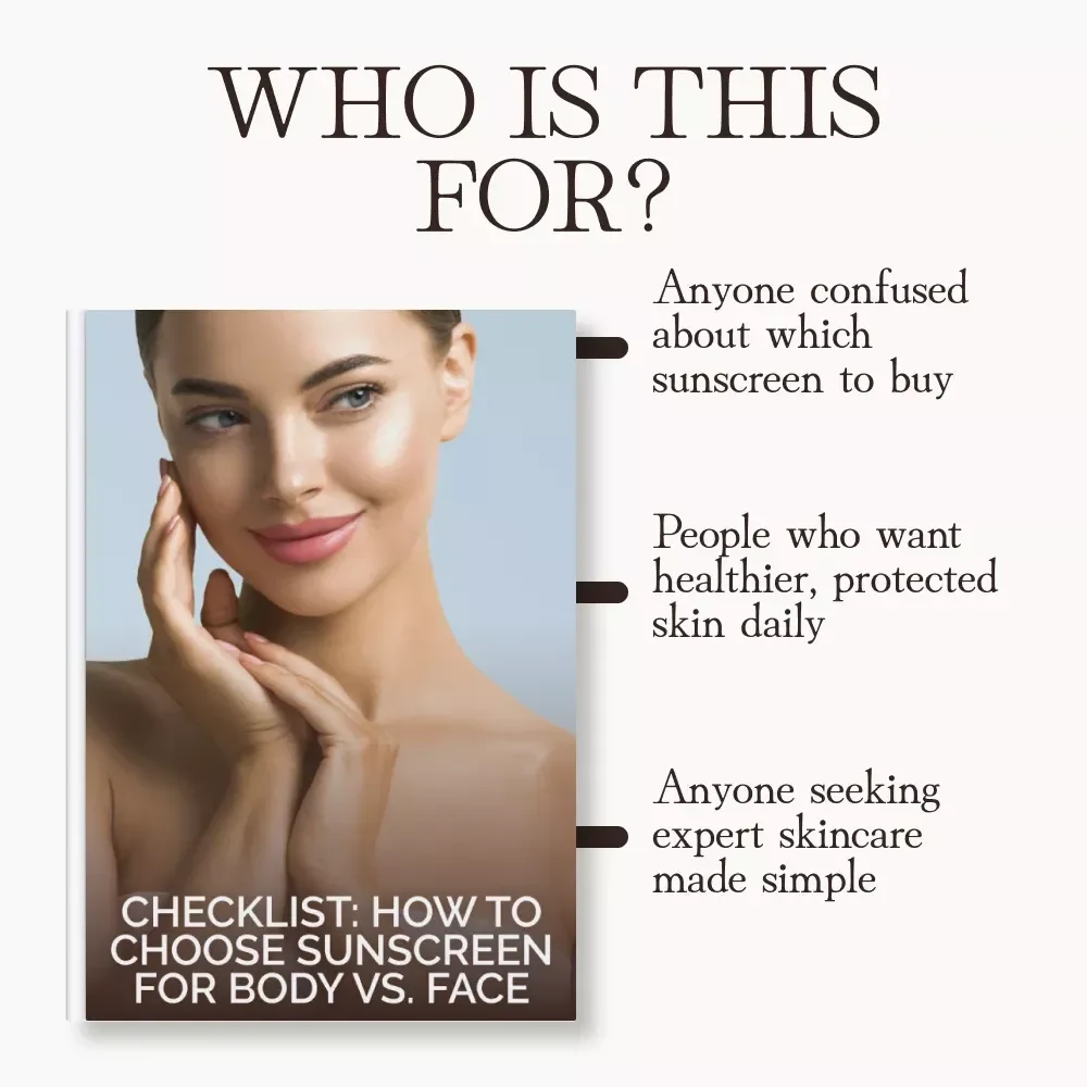 Checklist: How to Choose Sunscreen for Body vs. Face | Digital Skincare Guide | SPF Comparison & Sun Protection Tips