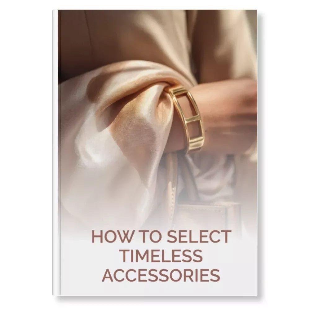 How to Select Timeless Accessories | Elegant Style Guide for Women | Digital Download eBook on Classic Fashion, Capsule Wardrobe, Sustainable Style, and Accessory Organization
