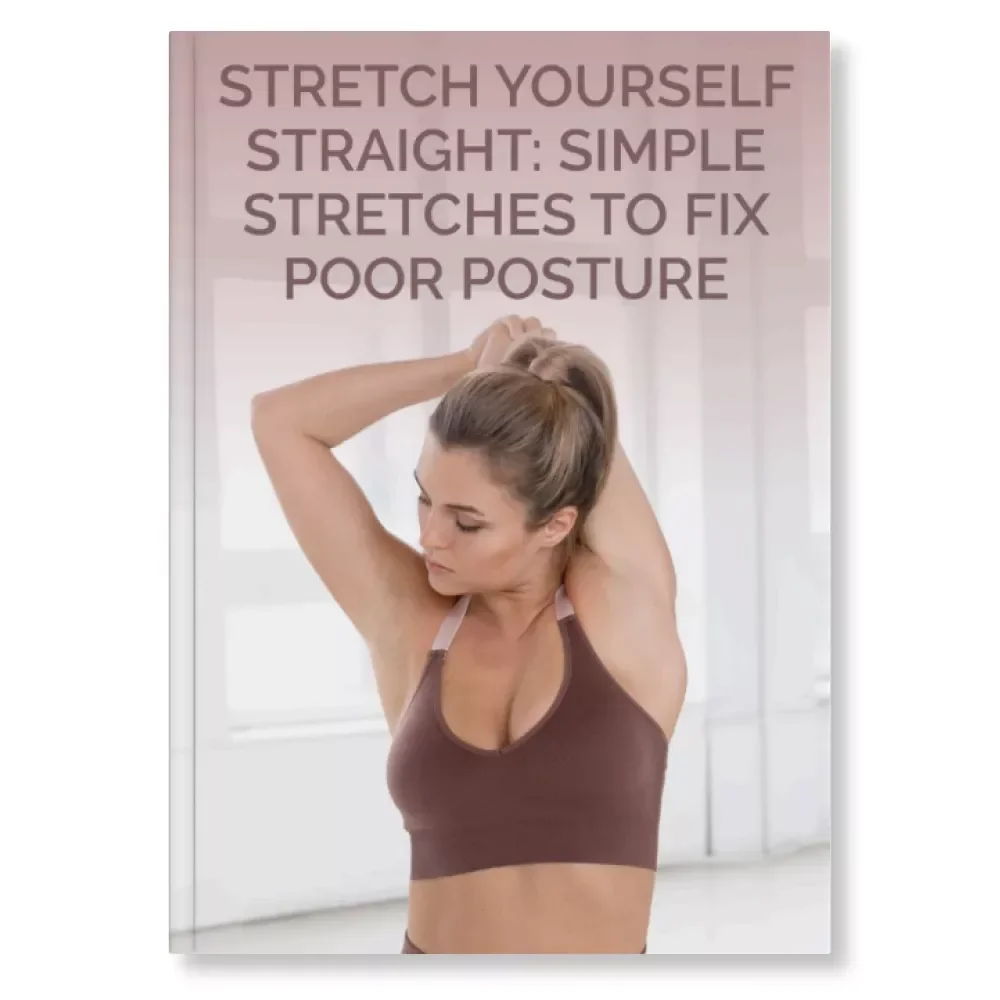 Stretch Yourself Straight: Simple Stretches to Fix Poor Posture | Digital Posture Correction eBook | Printable Posture Guide, Wellness PDF, Fitness & Self-Care Download