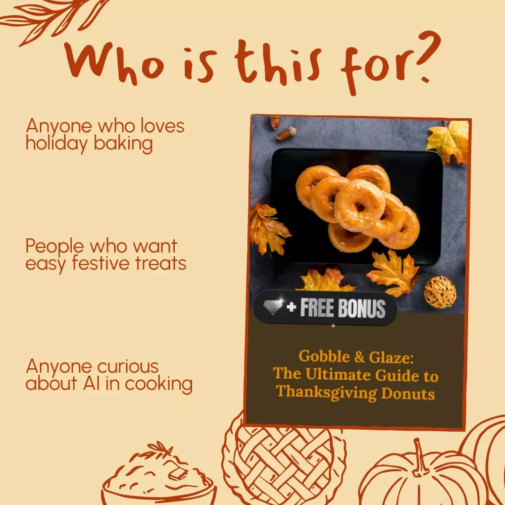 Gobble & Glaze: The Ultimate Guide to Thanksgiving Donuts | Digital Download eBook for Fall Baking, Holiday Dessert Ideas & The Best Way to Prepare Thanksgiving Donuts
