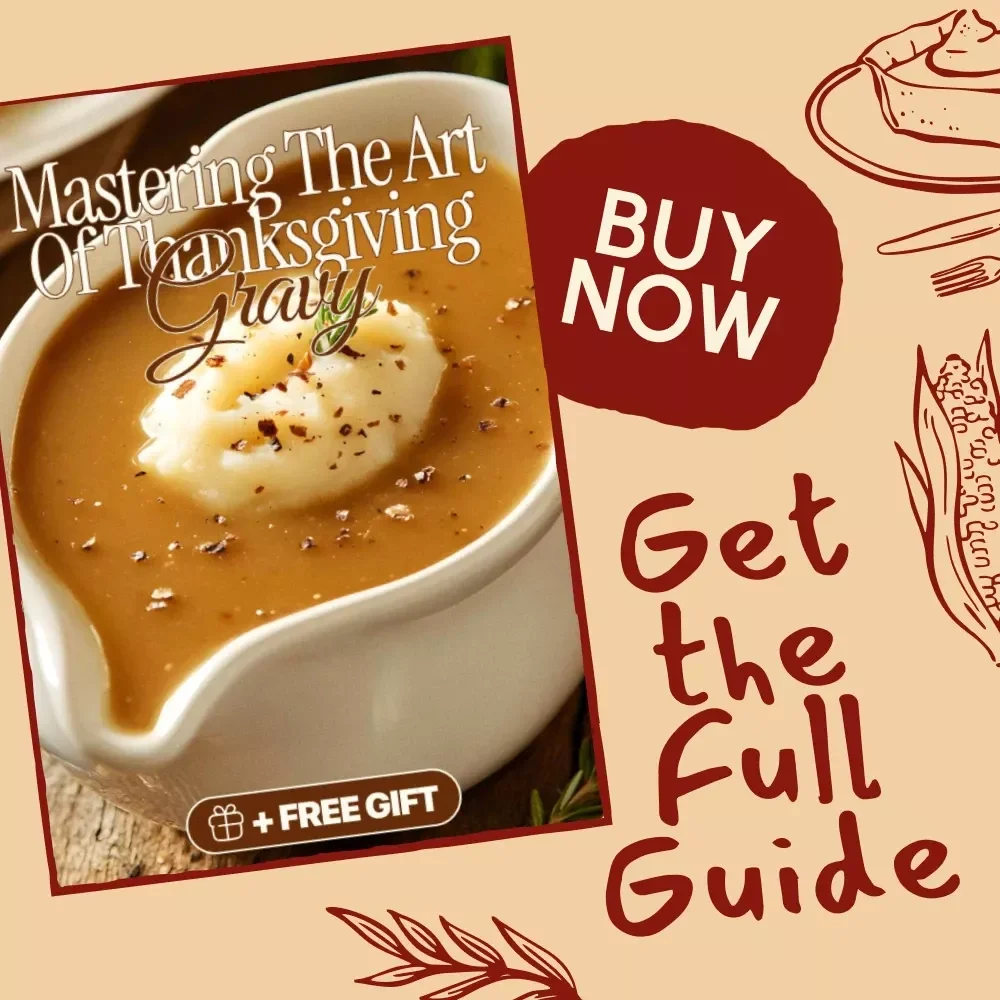 Mastering the Art of Thanksgiving Gravy | Ultimate Thanksgiving Gravy Recipe Guide for Perfect Holiday Sauce | Digital Download eBook & Printable Kitchen Companion