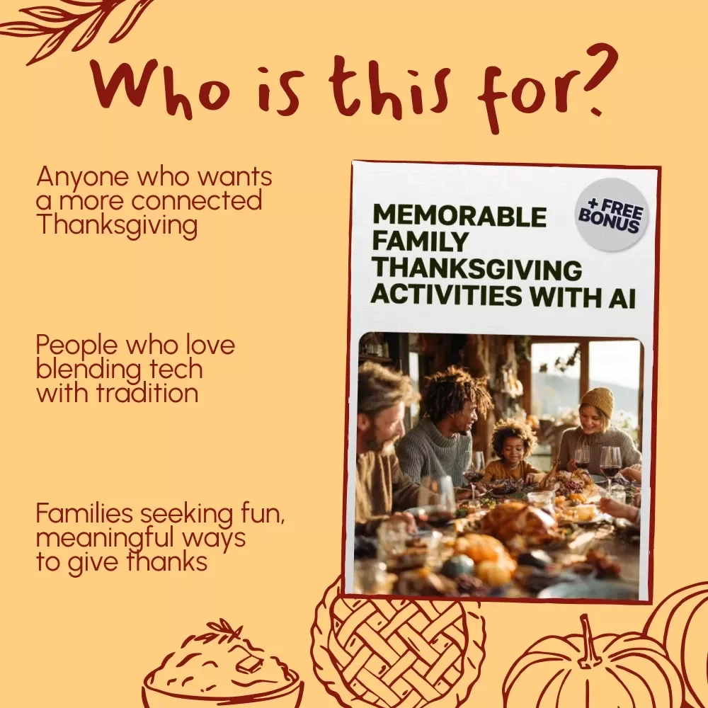 Memorable Family Thanksgiving Activities with AI | Digital Gratitude Guide | How to Use AI to Make a Family Gratitude Activity | Printable & Interactive eBook for Families