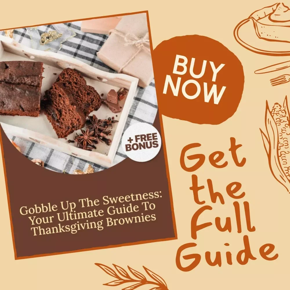 Gobble Up the Sweetness: Your Ultimate Guide to Thanksgiving Brownies | How to Make Thanksgiving Brownies | Digital Baking eBook, Holiday Dessert Guide, Printable PDF