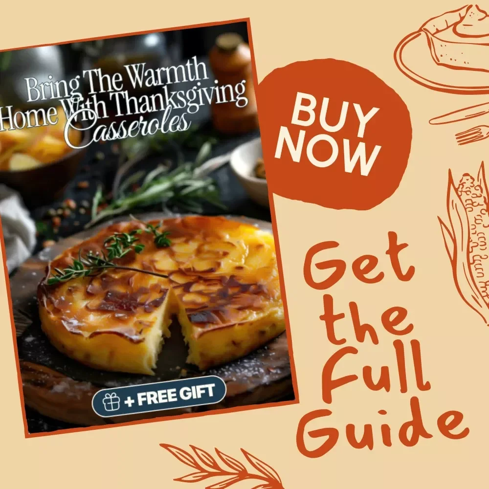 Bring the Warmth Home with Thanksgiving Casseroles | Digital Recipe Guide for Delicious thanksgiving casserole recipes, Comfort Classics & Creative Twists