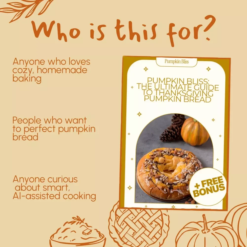 Pumpkin Bliss: The Ultimate Guide to Thanksgiving Pumpkin Bread | Digital Download eBook for Home Bakers | Best Way to Prepare Thanksgiving Pumpkin Bread | Fall Baking Recipes & Holiday Treat Inspiration