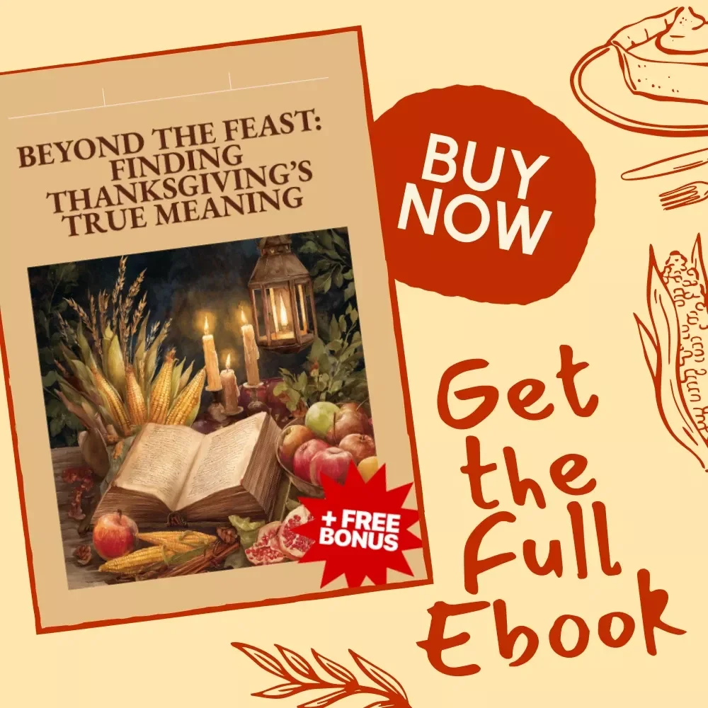 Beyond the Feast: Finding Thanksgiving’s True Meaning | Printable Digital eBook | Discover What is the Deeper Meaning of Thanksgiving Beyond Food | Gratitude, Reflection & Mindfulness Guide