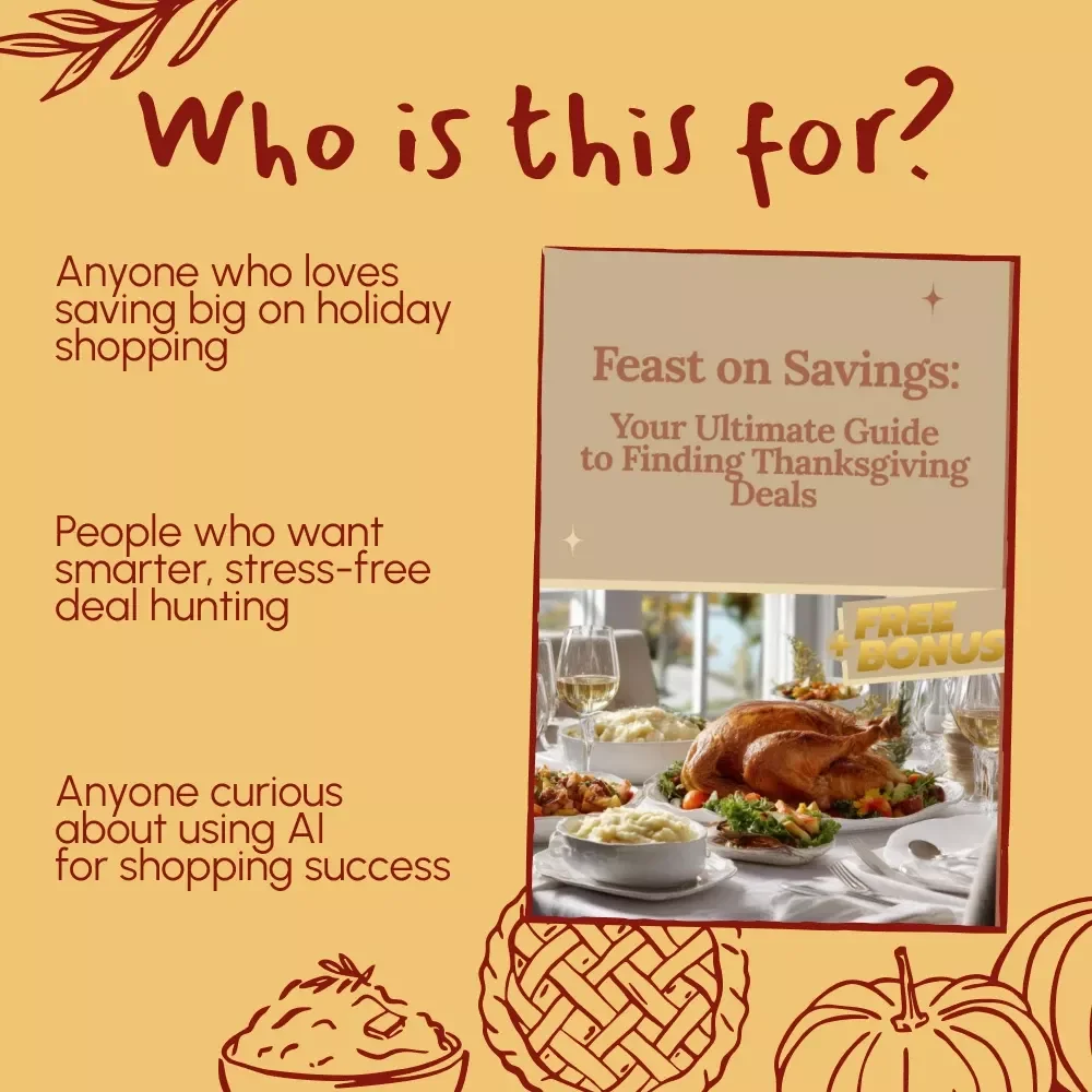 Feast on Savings: Your Ultimate Guide to Finding Thanksgiving Deals | Digital Download Guide for Smart Shoppers | Learn How to Find Thanksgiving Deals Like a Pro | eBook + Printable PDF for Holiday Savings