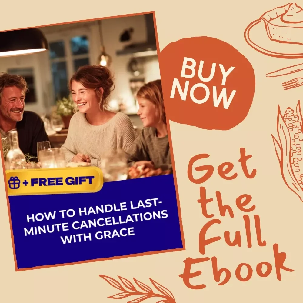 How to Handle Last-Minute Cancellations with Grace | Thanksgiving Hosting Ebook | Digital Download Guide on How to Handle Last-Minute Cancellations for Thanksgiving