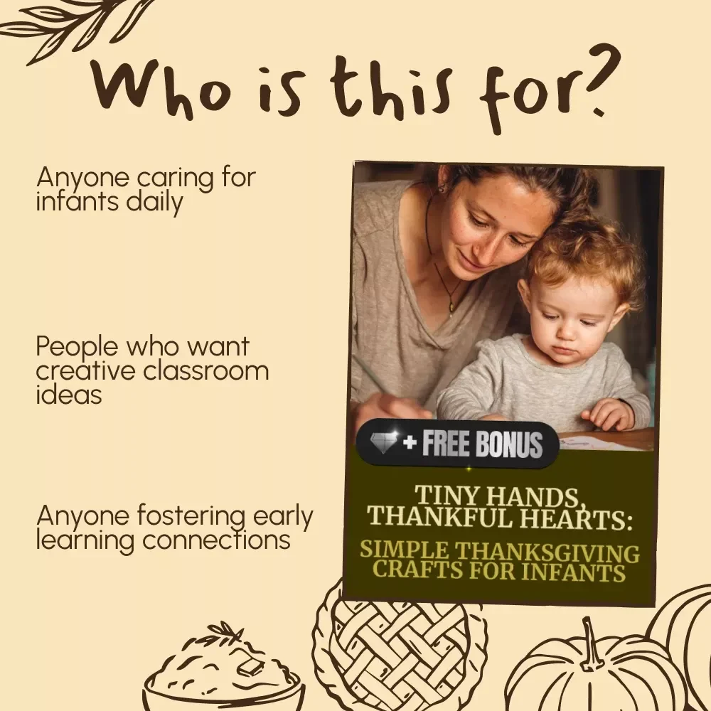 Tiny Hands, Thankful Hearts: Simple Thanksgiving Crafts for Infants | Daycare Thanksgiving Crafts for Infants | Printable Craft Guide for Teachers & Caregivers