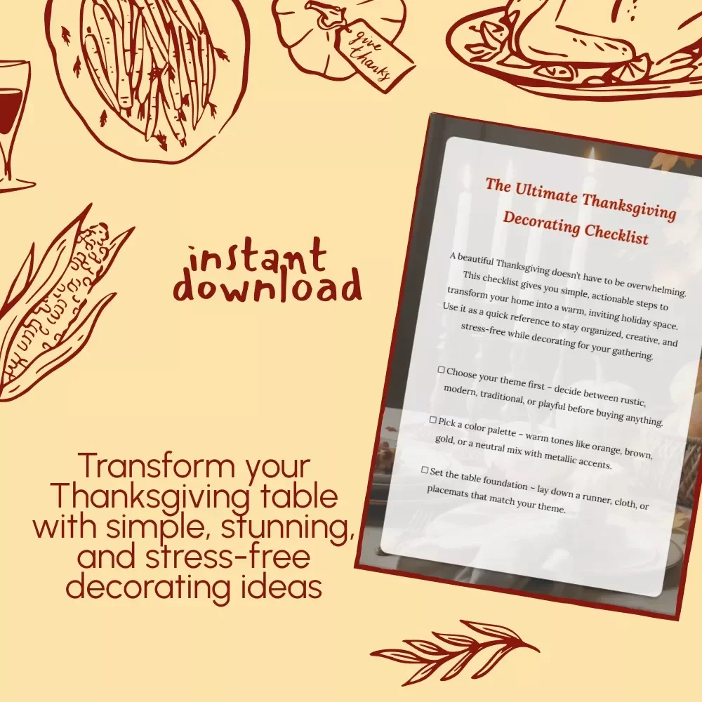 The Ultimate Thanksgiving Decorating Checklist | Printable Digital Download | Best Way to Decorate for Thanksgiving | Holiday Home Styling Guide