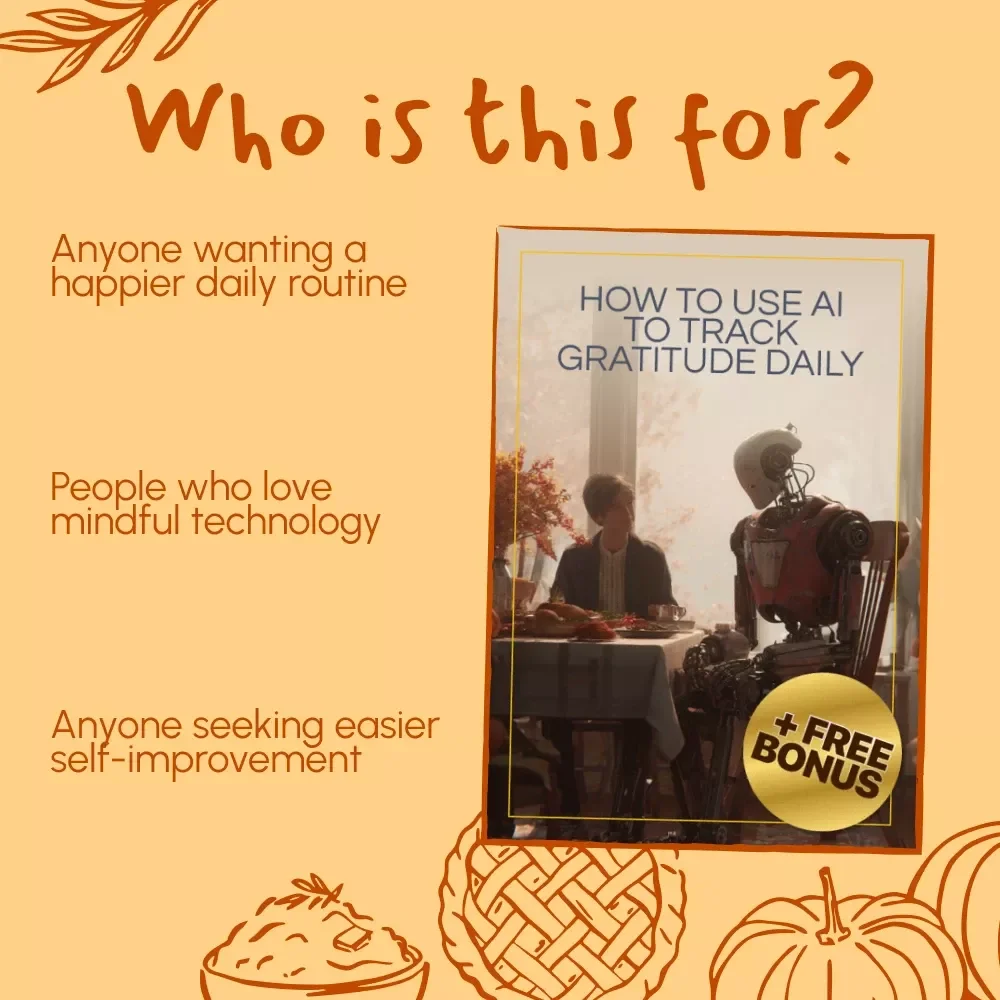 How to Use AI to Track Gratitude Daily | Digital Guide for Mindful Living, Journaling & Personal Growth | Printable & Downloadable eBook for Daily Reflection