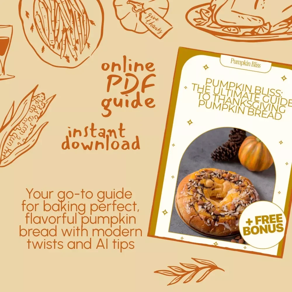 Pumpkin Bliss: The Ultimate Guide to Thanksgiving Pumpkin Bread | Digital Download eBook for Home Bakers | Best Way to Prepare Thanksgiving Pumpkin Bread | Fall Baking Recipes & Holiday Treat Inspiration