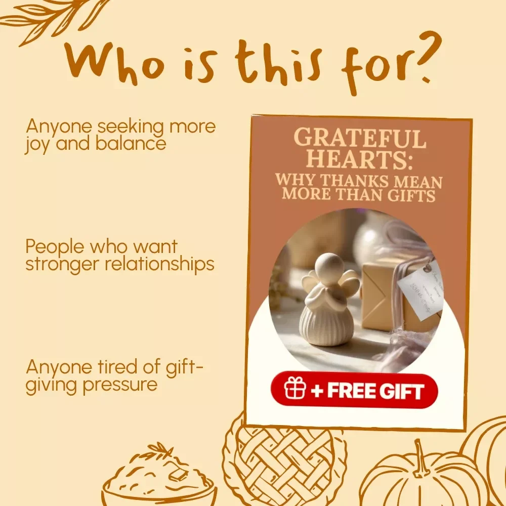 Grateful Hearts: Why Thanks Mean More Than Gifts | Mindful Living eBook | Digital Download Guide to Gratitude, Joy & Emotional Wellness | why giving thanks matters more than receiving gifts