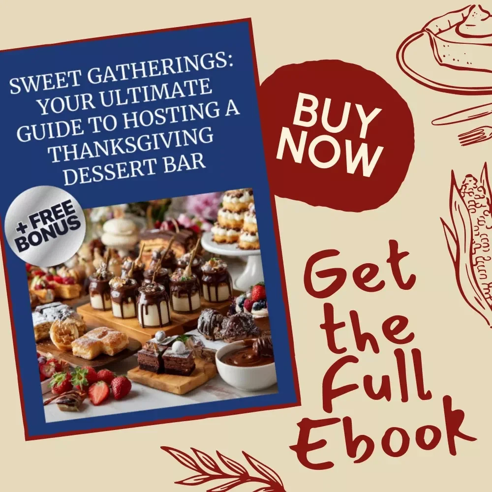 Sweet Gatherings: Your Ultimate Guide to Hosting a Thanksgiving Dessert Bar | Thanksgiving Dessert Ideas | Holiday Entertaining eBook | Dessert Bar Planning Guide | Printable Digital Download
