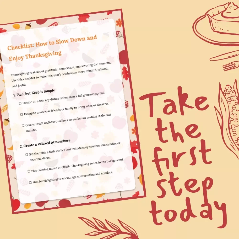 Checklist: How to Slow Down and Enjoy Thanksgiving | Mindful Holiday Planner, Digital Download for Relaxed & Grateful Celebrations, Printable Self-Care Guide