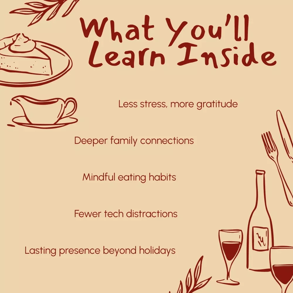 Feast in the Moment: A Mindful Guide to Thanksgiving | Digital Download for Gratitude, Connection & Presence | Mindfulness eBook with Tips for Being Present at Thanksgiving Dinner