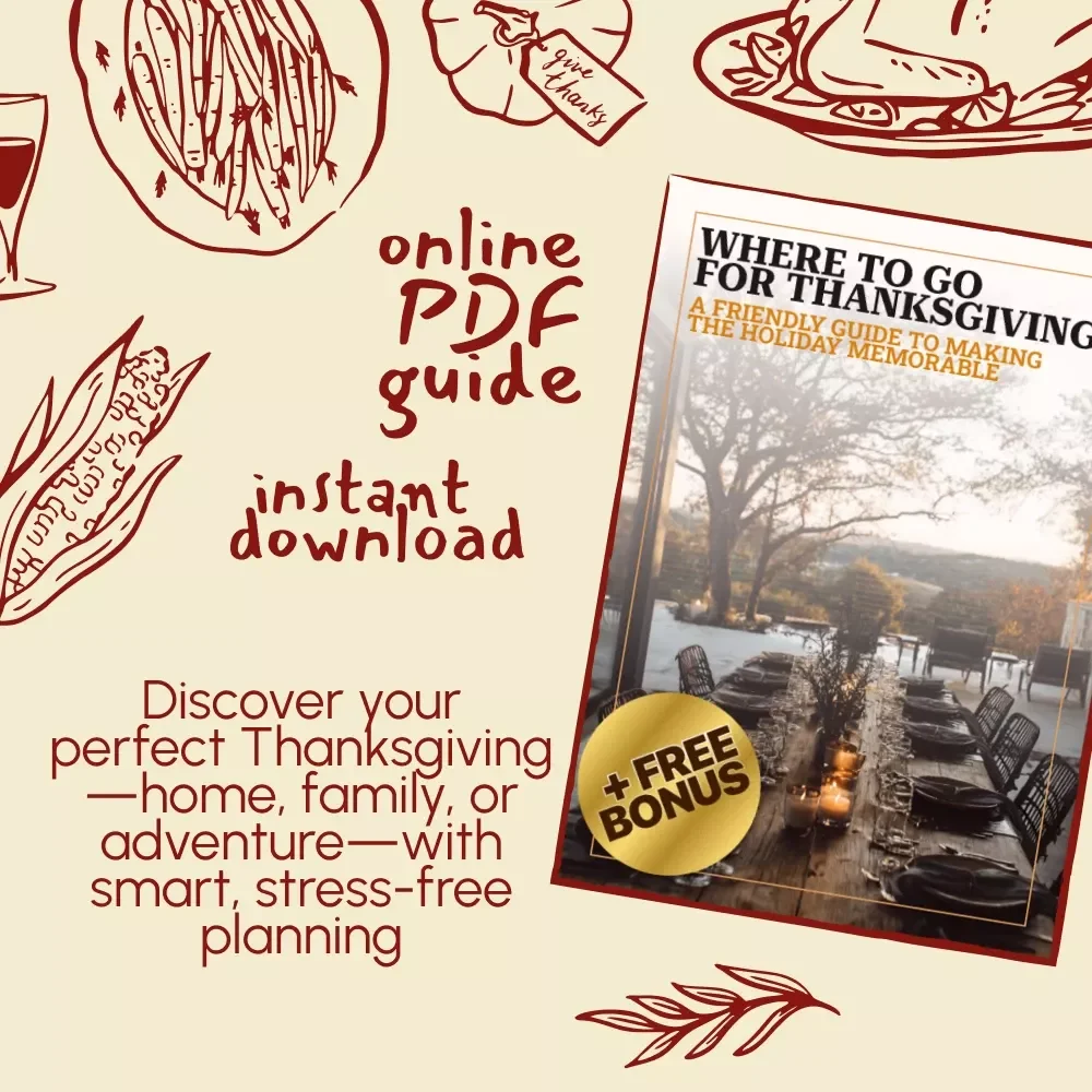 Where to Go for Thanksgiving: A Friendly Guide to Making the Holiday Memorable | Digital Thanksgiving Travel & Planning Guide for Families, Friends & Solo Travelers | Printable PDF eBook | where to go for thanksgiving