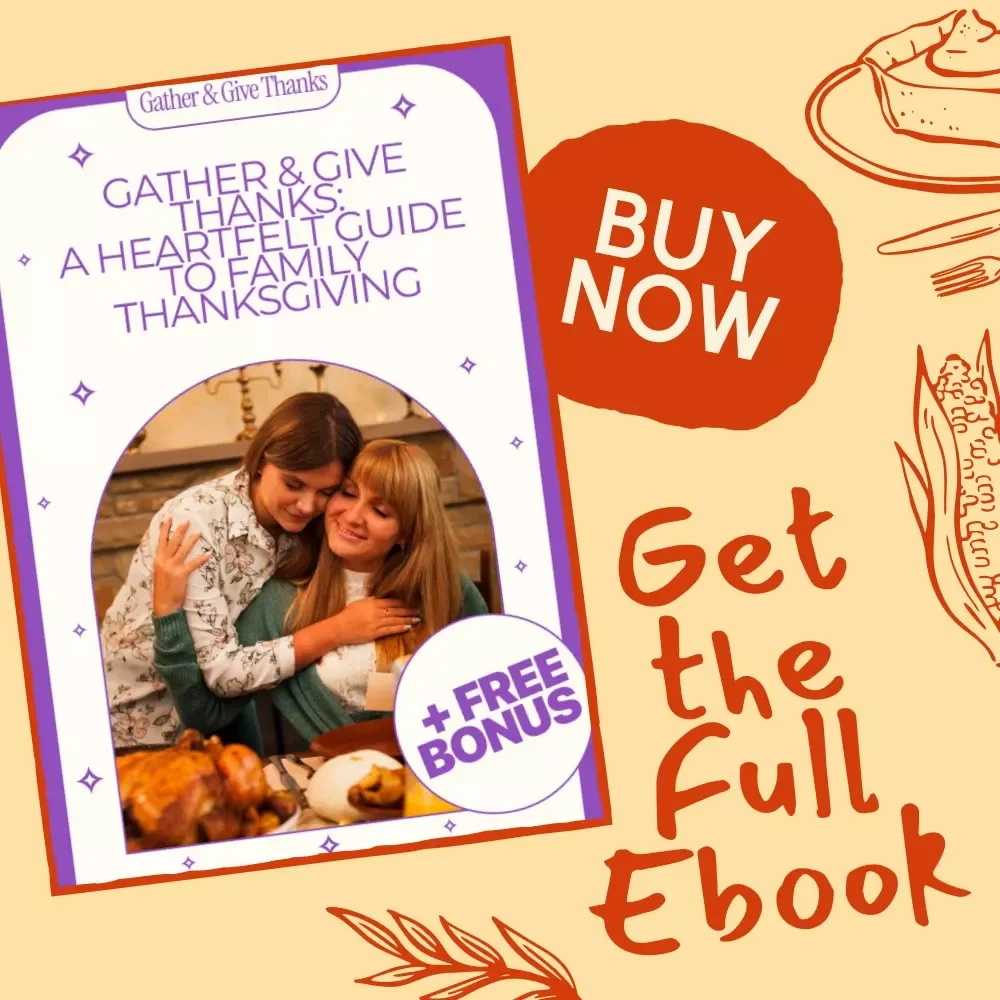 Gather & Give Thanks: A Heartfelt Guide to Family Thanksgiving | Celebrate Why Thanksgiving with Family | Digital Download eBook for Meaningful Traditions & Grateful Gatherings