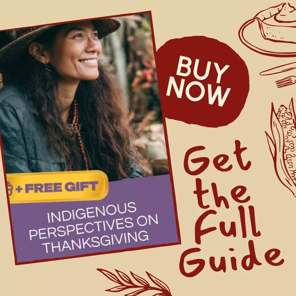 Indigenous Perspectives on Thanksgiving | Educational eBook, Cultural Sensitivity Guide, AI in Indigenous Studies, Digital Download for Teachers, Students & Lifelong Learners