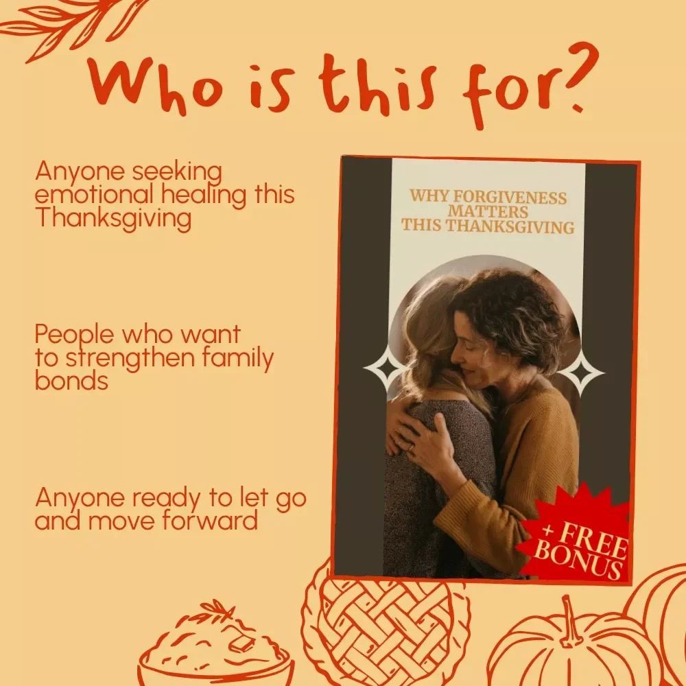 Why Forgiveness Matters This Thanksgiving | Emotional Healing & Family Peace eBook | Digital Download Guide on Gratitude, Letting Go & Emotional Renewal