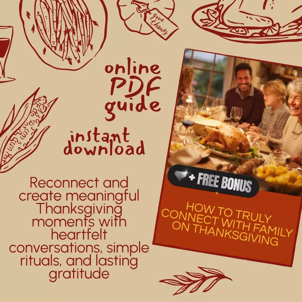 How to Truly Connect with Family on Thanksgiving | Digital eBook Guide for Meaningful Conversations, Gratitude Rituals & Lasting Family Bonds