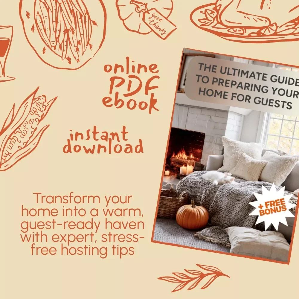 The Ultimate Guide to Preparing Your Home for Guests | How to Prepare Your Home for Guests | Printable Hosting Ebook, Home Prep Checklist & AI Hosting Tips